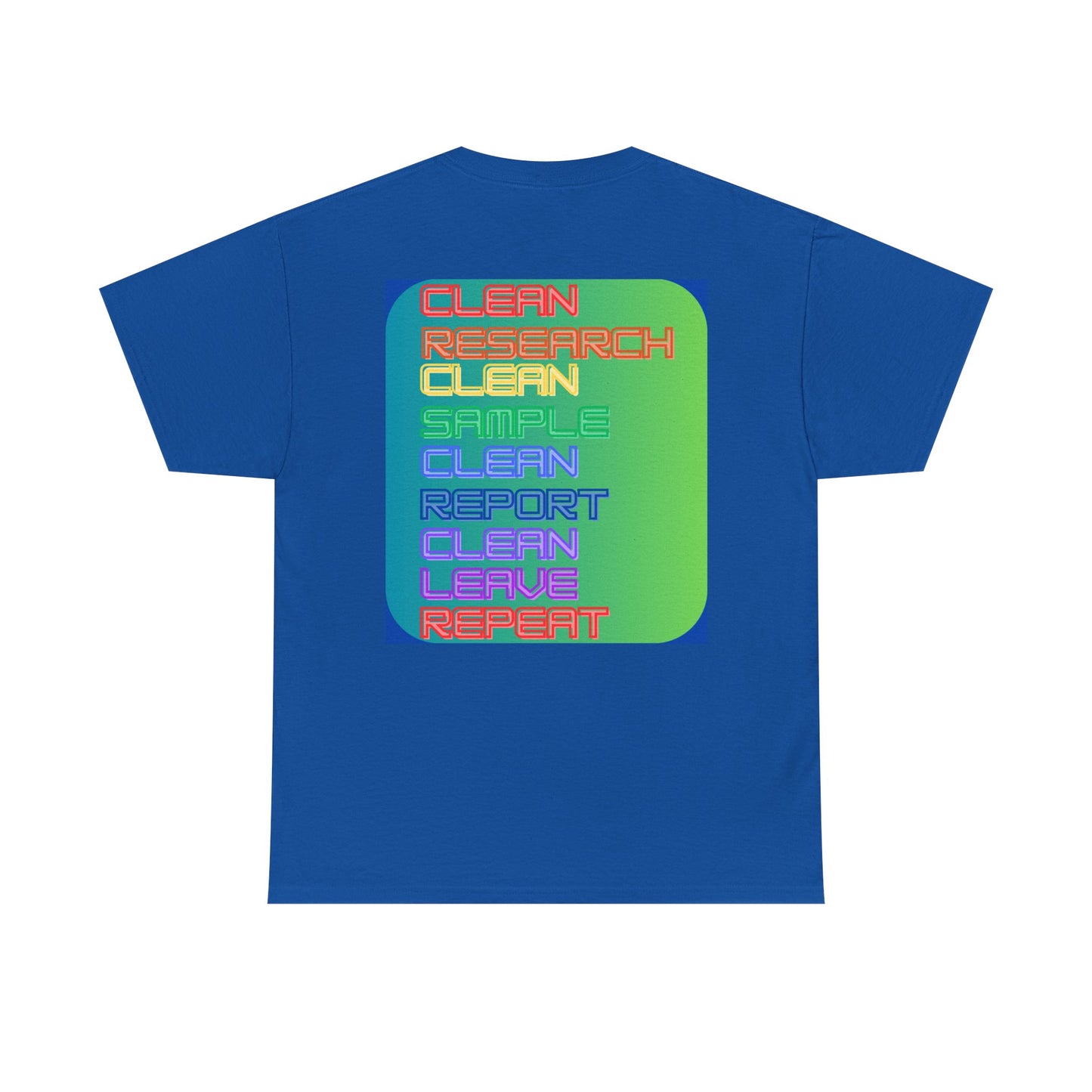 The Sterilize The Cleanroom T-Shirt