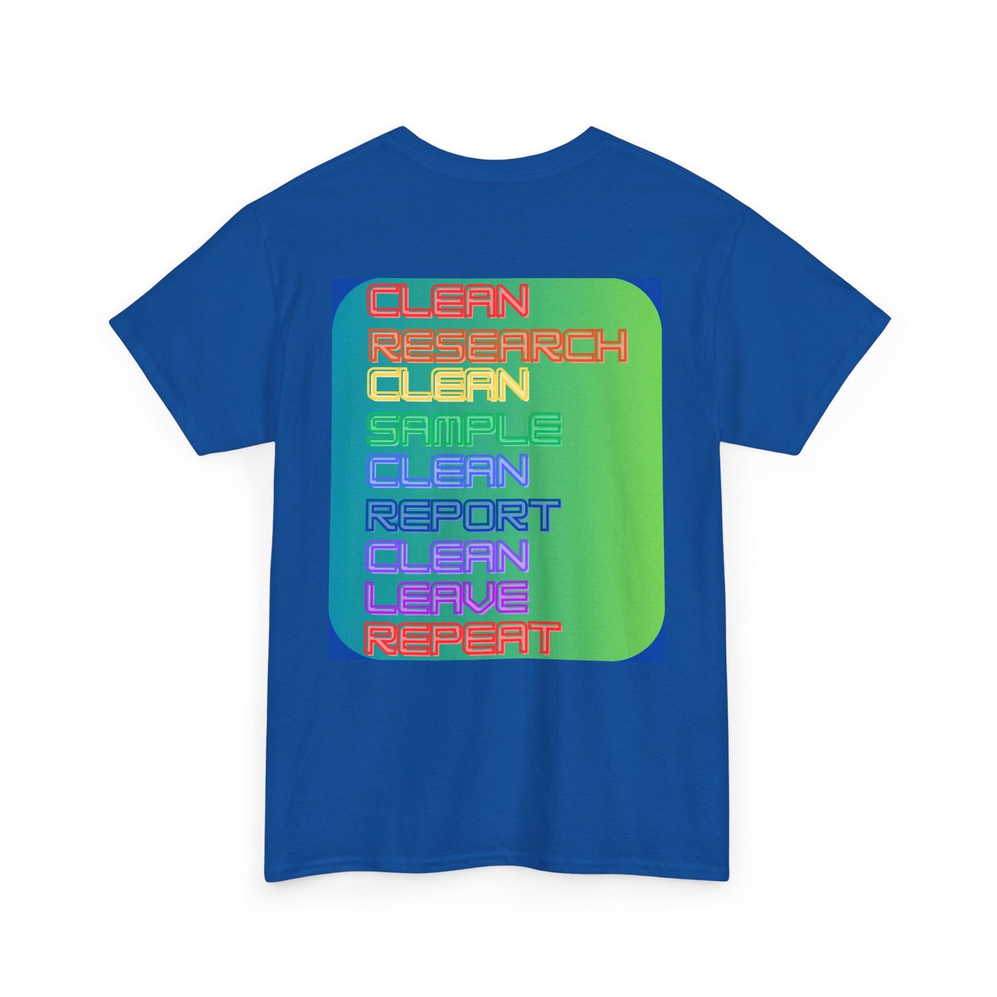 The Sterilize The Cleanroom T-Shirt